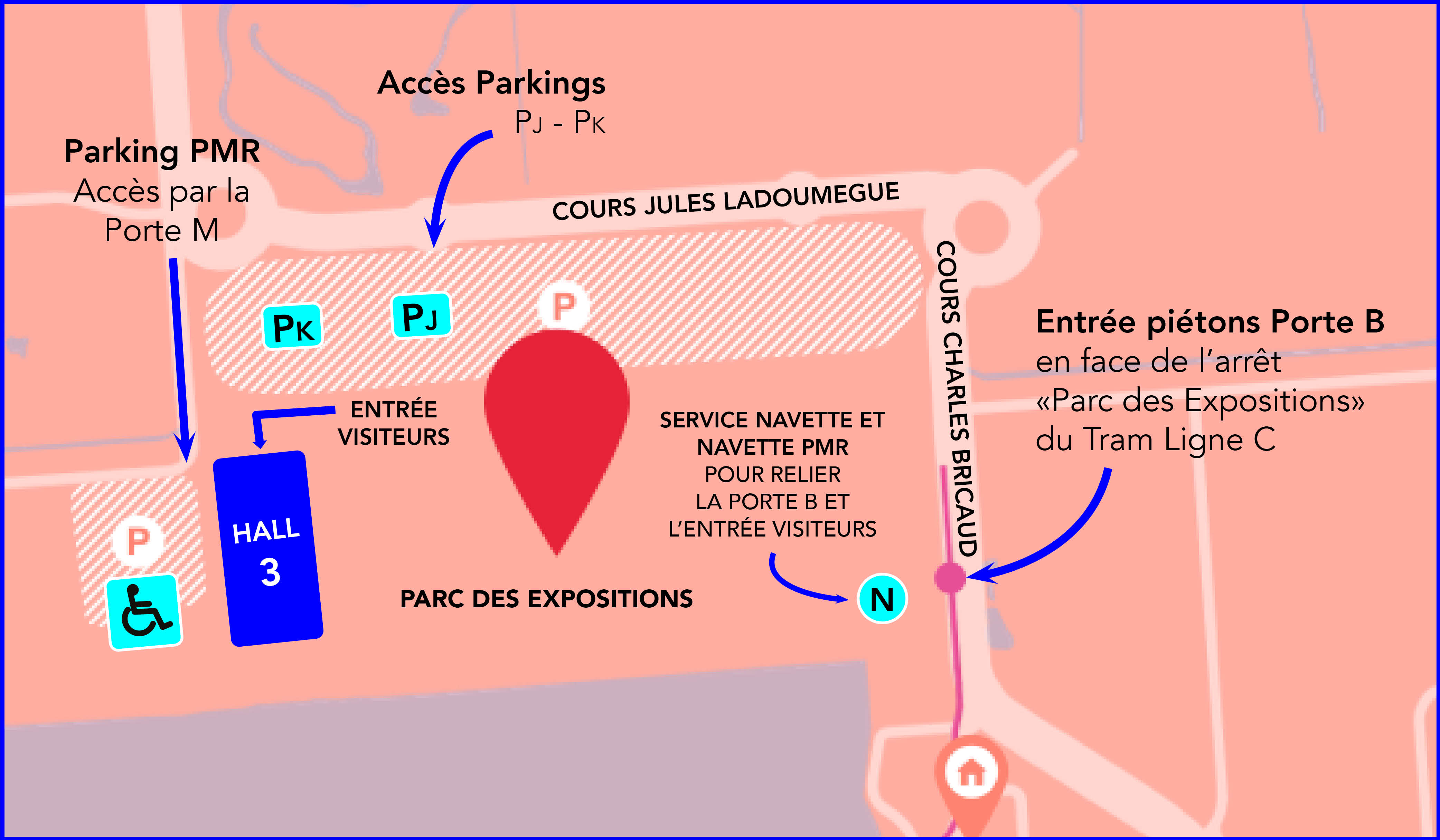 plan d'accs au salon. piton : accs par la porte B en face de l'arrt du Tram C, navette disponible pour rejoindre l'entre visiteurs du salon. En voiture : accs aux parkings gratuits via cours Jules Ladoumgue, accs parking PMR gratuit par la porte M via alle du bois